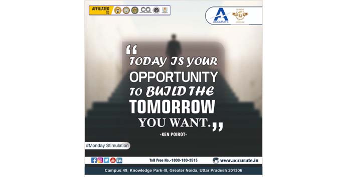 Today is your opportunity to build the tomorrow you want.